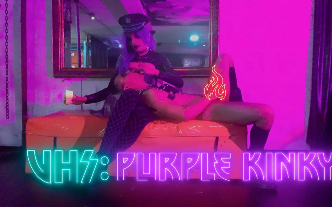 VHS: Purple Kinky