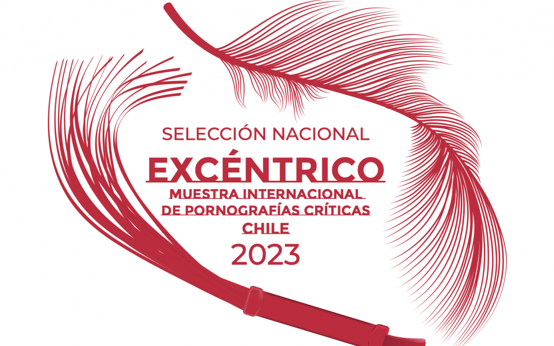 Excéntrico anuncia seleccionados en categoría ‘Nuevo Porno Chileno’ para su cuarta edición 2023