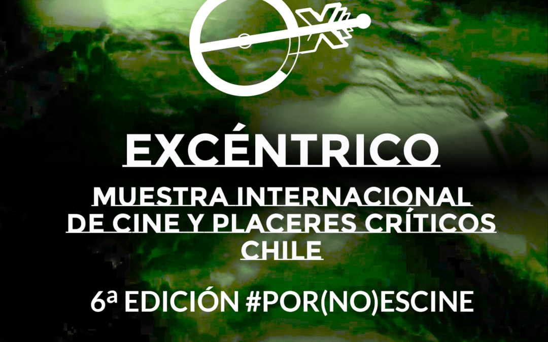 La 6ª edición de la Muestra Excéntrico vuelve a las ciudades de Valparaíso y Santiago de Chile con una programación de vanguardia en torno al cine XXX